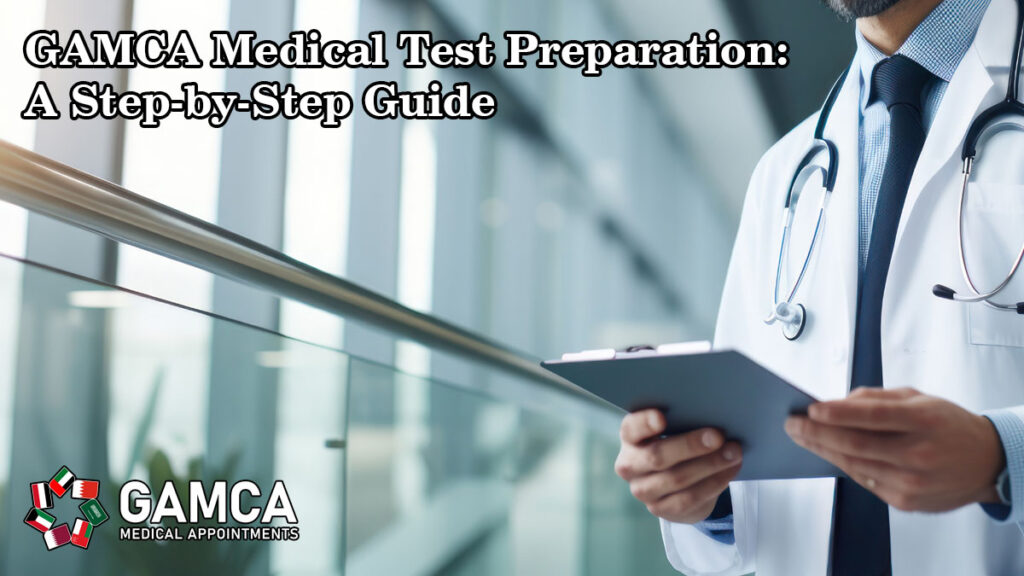 GAMCA Medical Examination Preparation Tips: A Comprehensive Guide