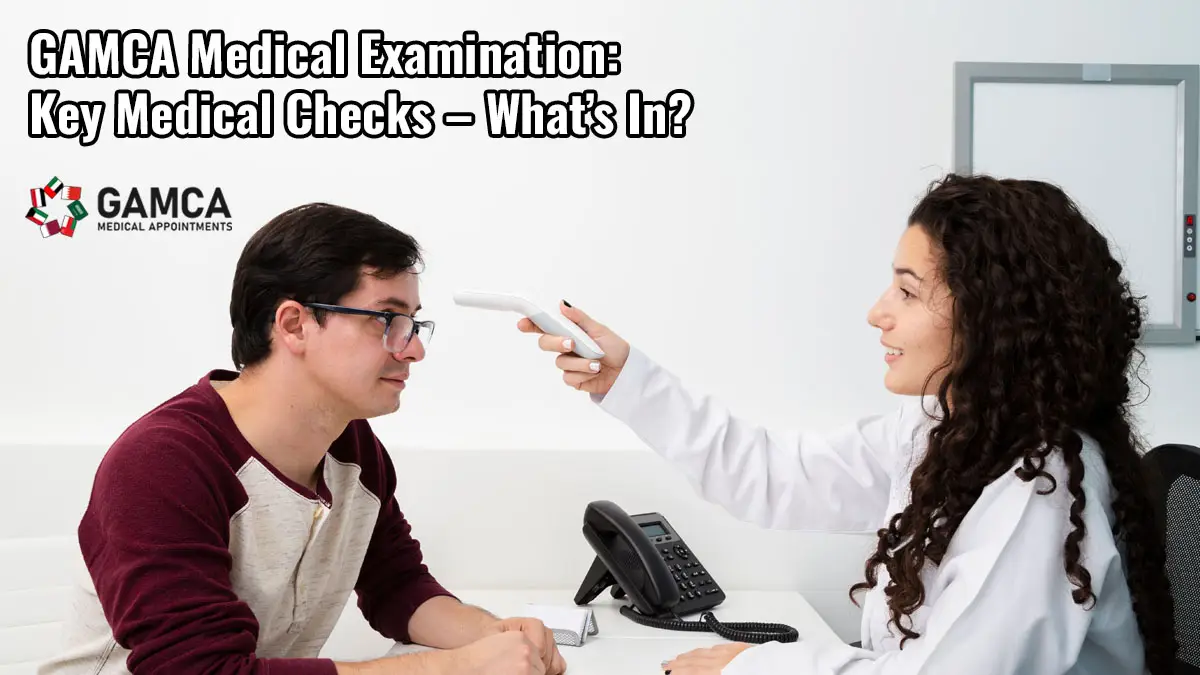 What to Expect During Your GAMCA Medical Test: A Step-by-Step Guide 