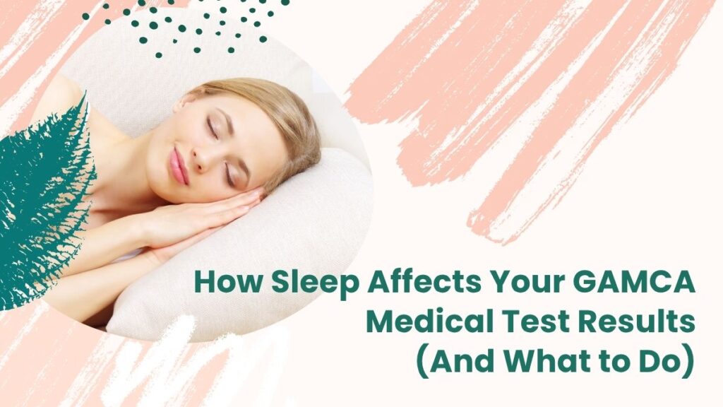 How Sleep Affects GAMCA Medical Test Results