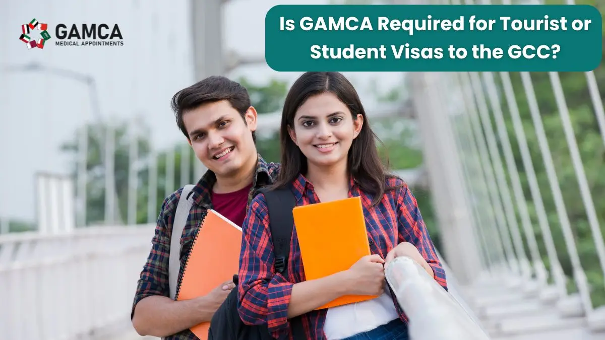 Is GAMCA Required for Tourist or Student Visas to the GCC?