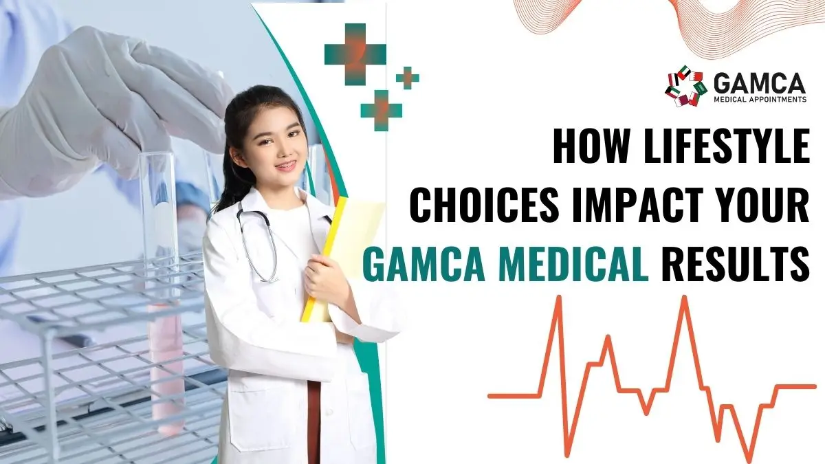 How Lifestyle Choices Impact Your GAMCA Medical Results