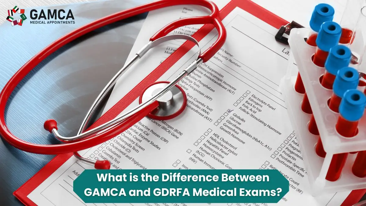 What is the Difference Between GAMCA and GDRFA Medical Exams?