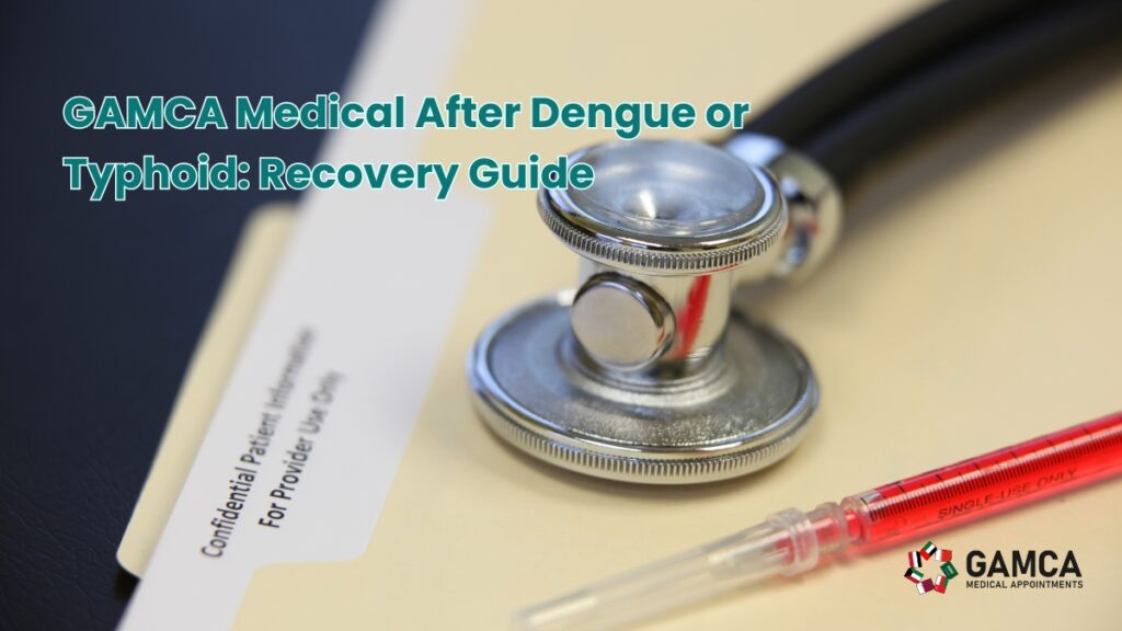 GAMCA Medical After Dengue or Typhoid