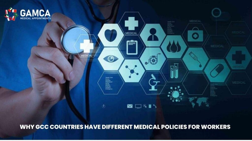 GCC medical policies for workers and GAMCA medical appointment requirements